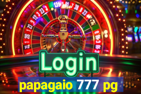 papagaio 777 pg